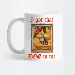 I Got That Medieval Dog In Me Mug